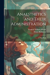 Couverture_Anaesthetics and Their Administration; a Text-book