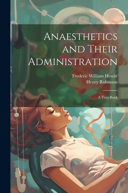 Couverture_Anaesthetics and Their Administration; a Text-book