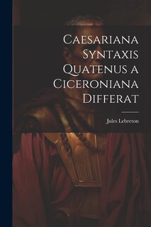 Front cover_Caesariana syntaxis quatenus a Ciceroniana differat