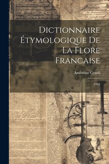 Front cover_Dictionnaire &eacute;tymologique de la flore francaise