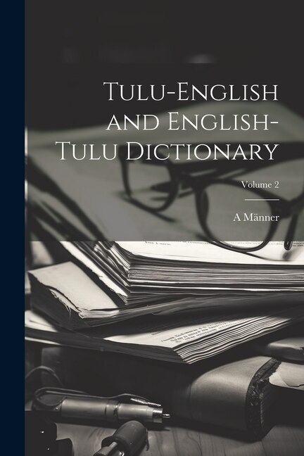 Front cover_Tulu-English and English-Tulu Dictionary; Volume 2