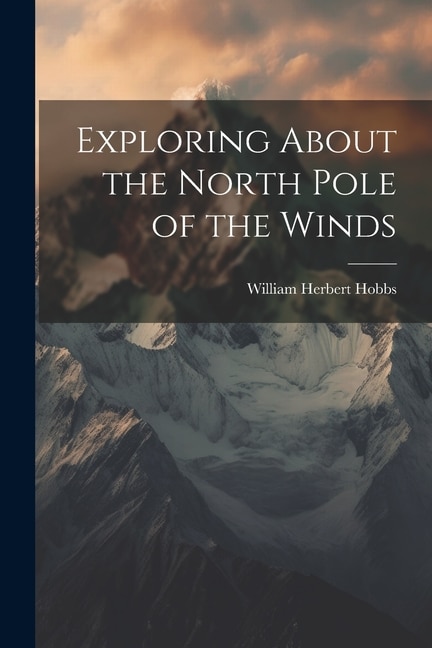 Front cover_Exploring About the North Pole of the Winds