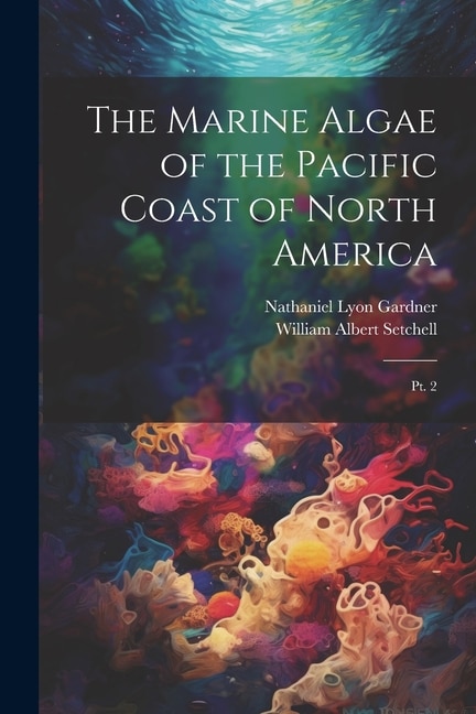 Front cover_The Marine Algae of the Pacific Coast of North America