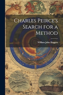 Front cover_Charles Peirce's Search for a Method