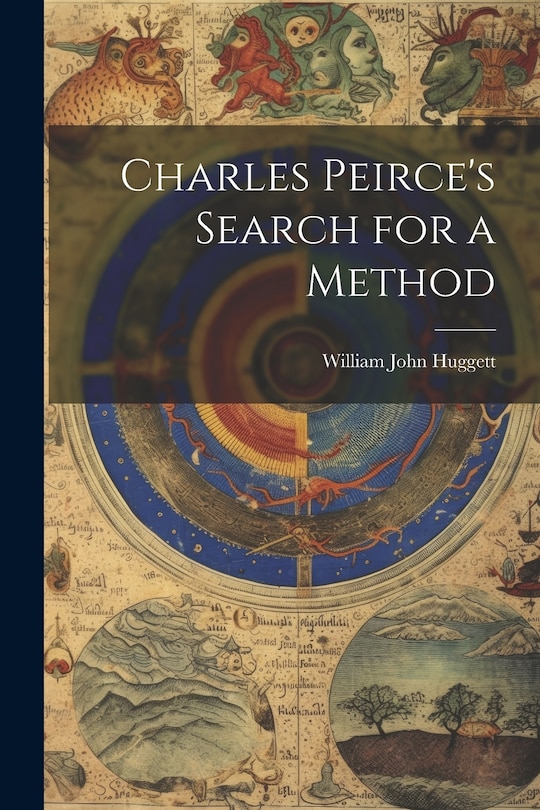 Front cover_Charles Peirce's Search for a Method