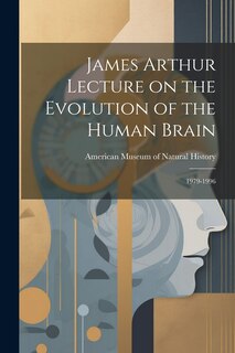 Front cover_James Arthur Lecture on the Evolution of the Human Brain