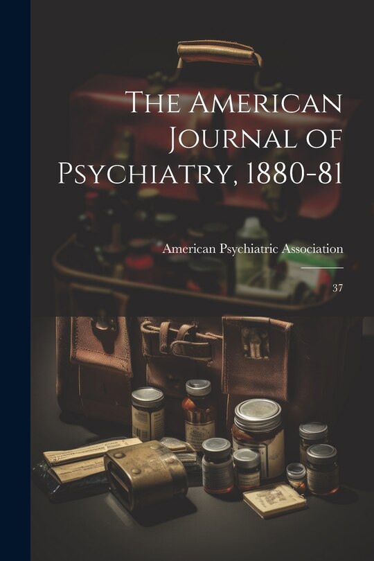 Couverture_The American Journal of Psychiatry, 1880-81