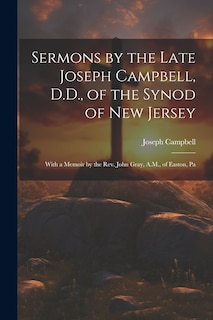 Front cover_Sermons by the Late Joseph Campbell, D.D., of the Synod of New Jersey