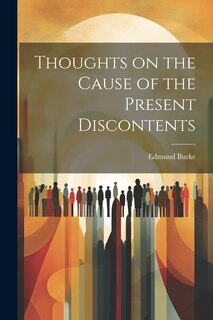Front cover_Thoughts on the Cause of the Present Discontents