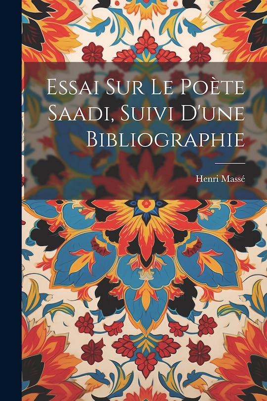 Couverture_Essai sur le poète Saadi, suivi d'une bibliographie