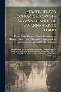 Front cover_Strategies for Economic Growth--Savannah and the Savannah River Region
