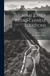 Couverture_Some Early Russo-Chinese Relations