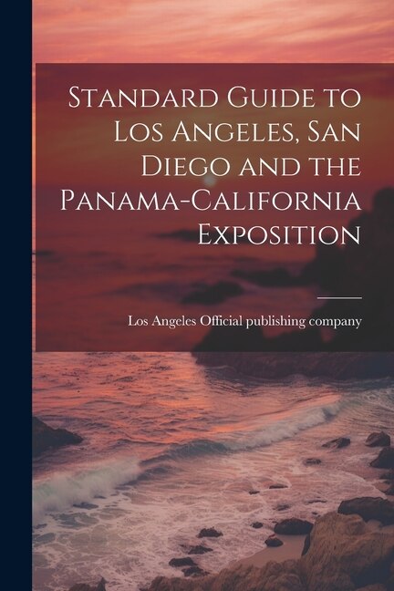 Couverture_Standard Guide to Los Angeles, San Diego and the Panama-California Exposition