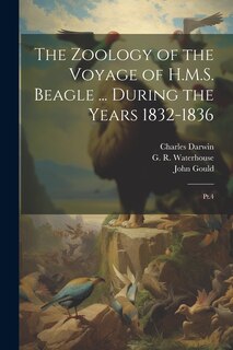 Front cover_The Zoology of the Voyage of H.M.S. Beagle ... During the Years 1832-1836