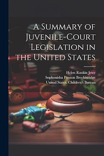 Couverture_A Summary of Juvenile-court Legislation in the United States