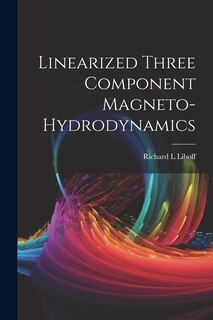 Couverture_Linearized Three Component Magneto-hydrodynamics