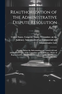 Front cover_Reauthorization of the Administrative Dispute Resolution Act