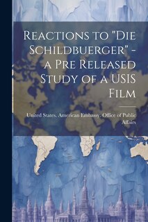 Couverture_Reactions to Die Schildbuerger - a pre Released Study of a USIS Film