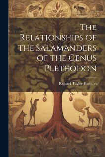 Front cover_The Relationships of the Salamanders of the Genus Plethodon