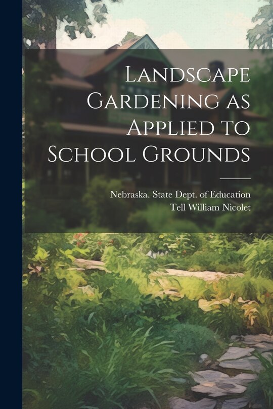Front cover_Landscape Gardening as Applied to School Grounds