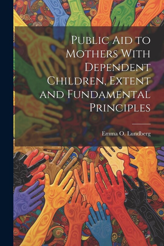 Front cover_Public aid to Mothers With Dependent Children, Extent and Fundamental Principles