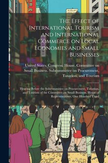 Front cover_The Effect of International Tourism and International Commerce on Local Economies and Small Businesses