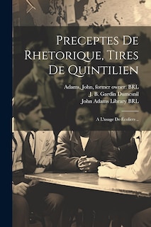Front cover_Preceptes de rhetorique, tires de quintilien