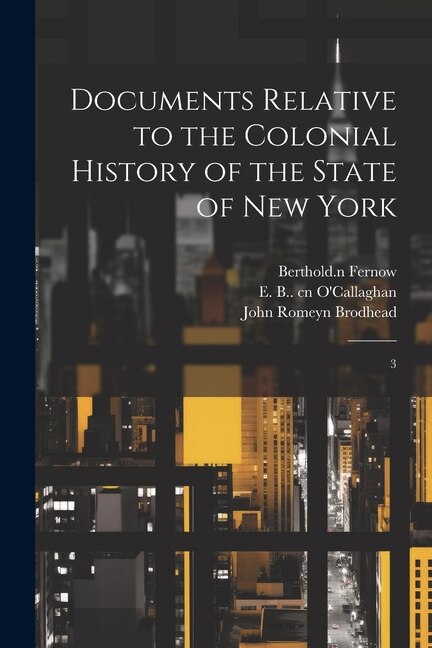 Couverture_Documents Relative to the Colonial History of the State of New York