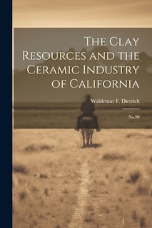 Front cover_The Clay Resources and the Ceramic Industry of California