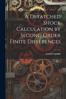 Front cover_A Detatched Shock Calculation by Second Order Finite Differences
