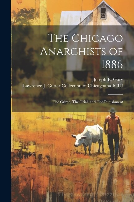 Front cover_The Chicago Anarchists of 1886