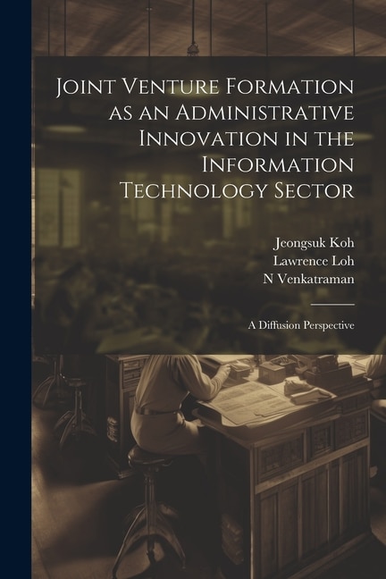 Couverture_Joint Venture Formation as an Administrative Innovation in the Information Technology Sector