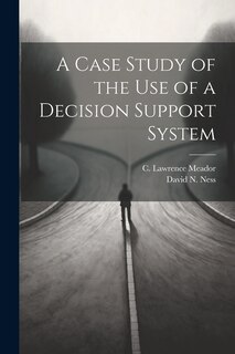 Front cover_A Case Study of the use of a Decision Support System