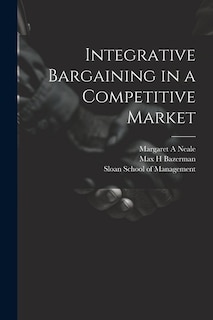 Front cover_Integrative Bargaining in a Competitive Market
