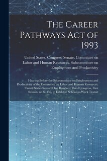 Front cover_The Career Pathways Act of 1993
