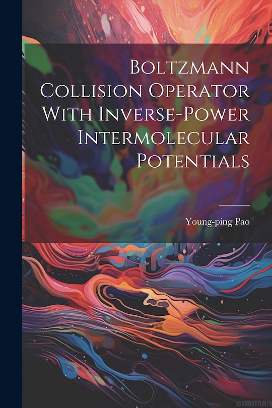 Couverture_Boltzmann Collision Operator With Inverse-power Intermolecular Potentials