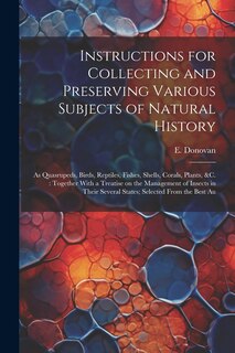 Front cover_Instructions for Collecting and Preserving Various Subjects of Natural History