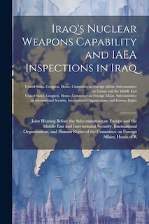 Couverture_Iraq's Nuclear Weapons Capability and IAEA Inspections in Iraq