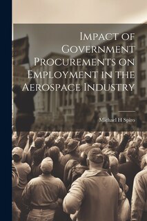 Front cover_Impact of Government Procurements on Employment in the Aerospace Industry