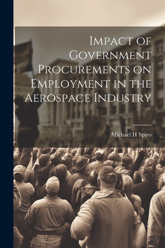Front cover_Impact of Government Procurements on Employment in the Aerospace Industry