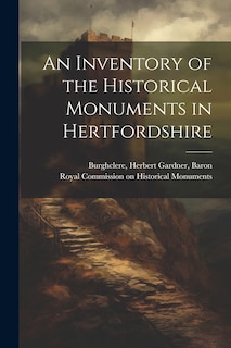 Front cover_An Inventory of the Historical Monuments in Hertfordshire