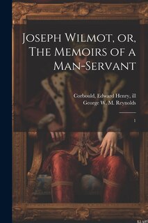 Front cover_Joseph Wilmot, or, The Memoirs of a Man-servant