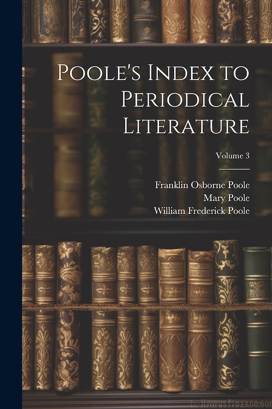 Front cover_Poole's Index to Periodical Literature; Volume 3