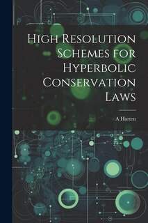 Couverture_High Resolution Schemes for Hyperbolic Conservation Laws