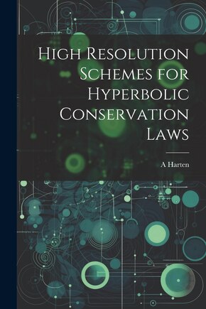 High Resolution Schemes for Hyperbolic Conservation Laws