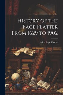 Couverture_History of the Page Platter From 1629 to 1902
