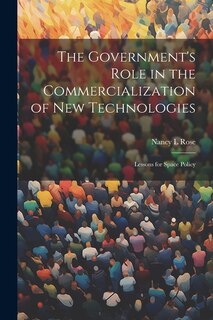 Front cover_The Government's Role in the Commercialization of new Technologies