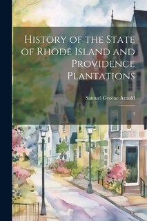 Front cover_History of the State of Rhode Island and Providence Plantations