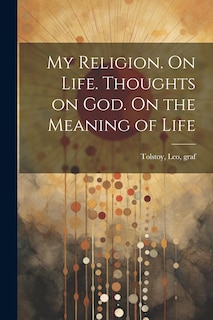 Couverture_My Religion. On Life. Thoughts on God. On the Meaning of Life