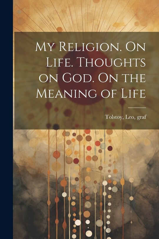 Couverture_My Religion. On Life. Thoughts on God. On the Meaning of Life